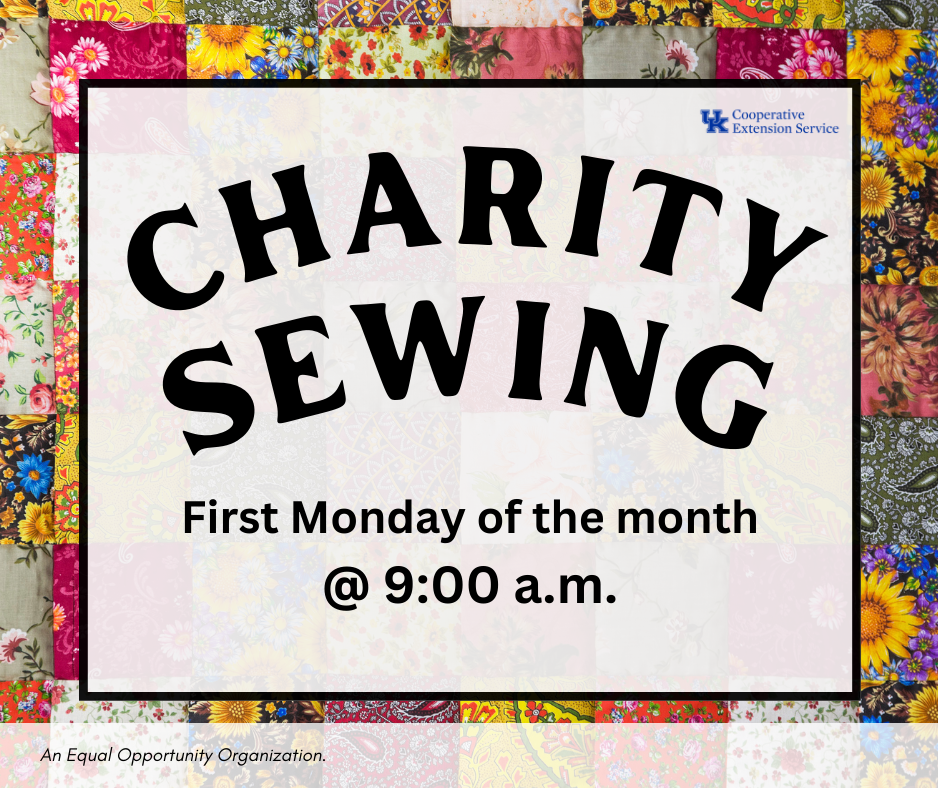 Charity Sewing First Monday at 9am